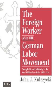 portada the foreign worker and the german labor movement