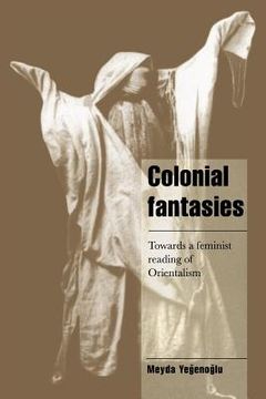 portada Colonial Fantasies Paperback: Towards a Feminist Reading of Orientalism (Cambridge Cultural Social Studies) (en Inglés)
