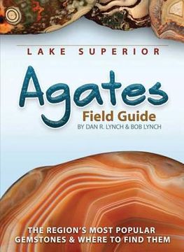 portada Lake Superior Agates Field Guide (Rocks & Minerals Identification Guides) (in English)