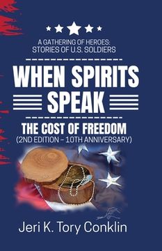 portada When Spirits Speak: A Gathering of Heroes Stories of U.S. Soldiers (en Inglés)