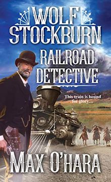 portada Wolf Stockburn, Railroad Detective (en Inglés)