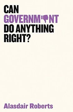 portada Can Government Do Anything Right? (in English)