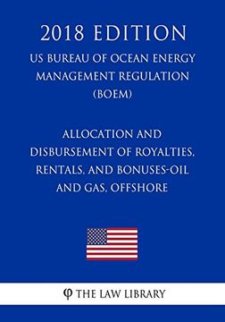 portada Allocation and Disbursement of Royalties, Rentals, and Bonuses-Oil and Gas, Offshore (en Inglés)