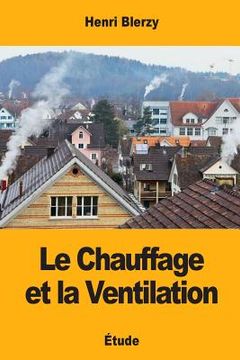 portada Le Chauffage et la Ventilation (en Francés)