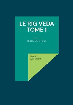 portada Le Rig Veda - Tome 1: Mandalas 1-2-3-4-5 (en Francés)
