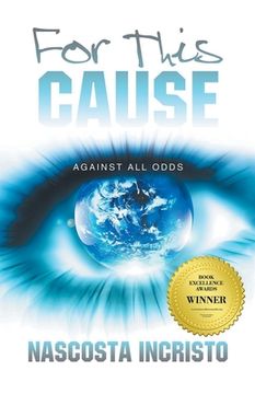 portada For This Cause: Against All Odds (en Inglés)