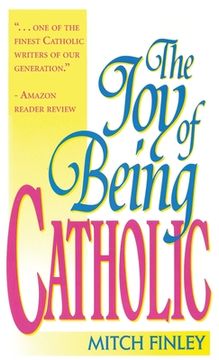 portada The Joy of Being Catholic (en Inglés)