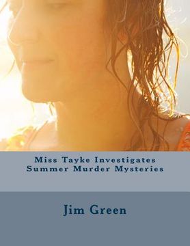 portada Miss Tayke Investigates Summer Murder Mysteries (en Inglés)