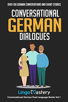 portada Conversational German Dialogues: Over 100 German Conversations and Short Stories (Conversational German Dual Language Books) (en Inglés)