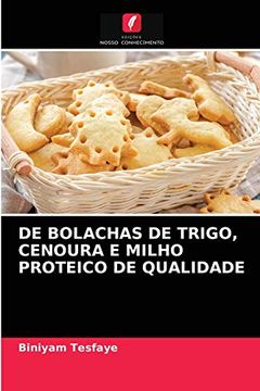 portada De Bolachas de Trigo, Cenoura e Milho Proteico de Qualidade (en Portugués)