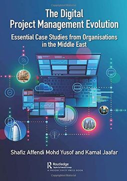 portada The Digital Project Management Evolution: Essential Case Studies From Organisations in the Middle East (en Inglés)