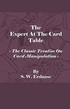 portada the expert at the card table - the classic treatise on card manipulation (en Inglés)