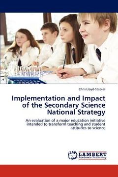 portada implementation and impact of the secondary science national strategy (en Inglés)