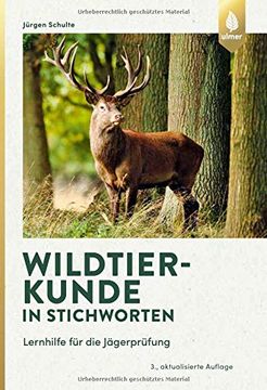 portada Wildtierkunde in Stichworten: Lernhilfe für die Jägerprüfung (in German)