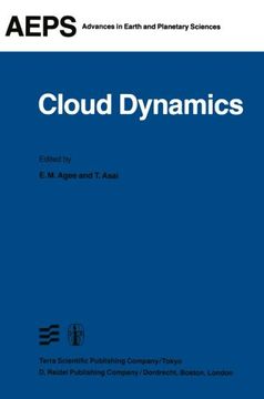 portada Cloud Dynamics: Proceedings of a Symposium held at the Third General Assembly of IAMAP, Hamburg, West Germany, 17–28 August, 1981 (Advances in Earth and Planetary Sciences)
