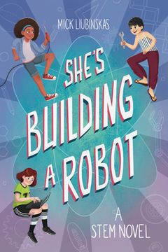 portada She's Building a Robot: (Book for Stem Girls Ages 8-12) (en Inglés)