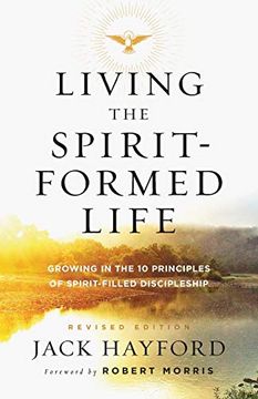 portada Living the Spirit-Formed Life: Growing in the 10 Principles of Spirit-Filled Discipleship (en Inglés)