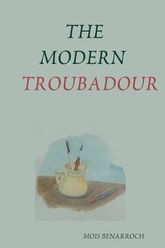portada The Modern Troubadour --------------------------- Music Reviews of Singer Songwriters (en Inglés)