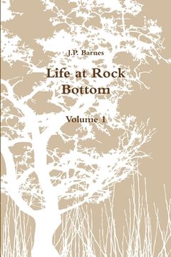 portada Life at Rock Bottom (en Inglés)