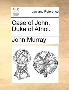portada case of john, duke of athol. (en Inglés)