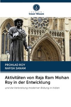portada Aktivitäten von Raja Ram Mohan Roy in der Entwicklung (en Alemán)