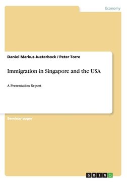 portada Immigration in Singapore and the USA: A Presentation Report (en Inglés)