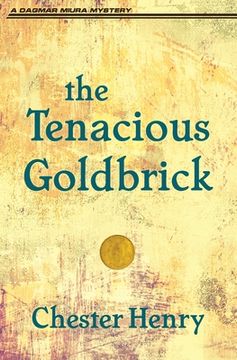 portada The Tenacious Goldbrick (in English)