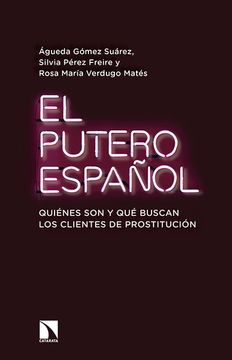 portada El Putero Español, Quiénes son y qué Buscan los Clientes de Prostitución, Colección Mayor (Catarata)
