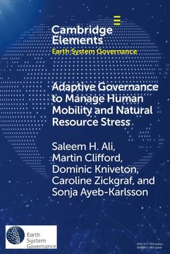 portada Adaptive Governance to Manage Human Mobility and Natural Resource Stress (Elements in Earth System Governance) (en Inglés)