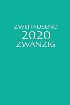 portada zweitausend zwanzig 2020: 2020 Kalenderbuch A5 A5 Türkisblau (en Alemán)