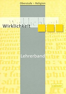 portada Oberstufe Religion 1. Wirklichkeit: Lehrermaterialien (in German)