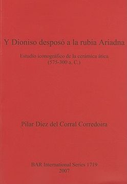 portada y dioniso desposo a la rubia ariadna: estudio iconografico de la ceramica atica (575-300 a. c.)
