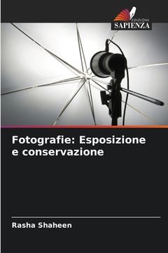 portada Fotografie: Esposizione e conservazione (in Italian)