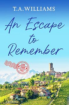 portada An Escape to Remember: The Perfect Feel-Good Romance: 2 (Love From Italy) (en Inglés)
