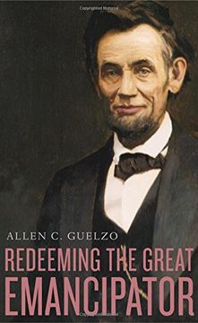 portada Redeeming the Great Emancipator (The Nathan I. Huggins Lectures)