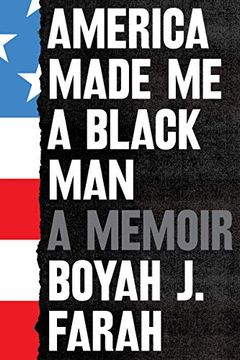 portada America Made me a Black Man: A Memoir 