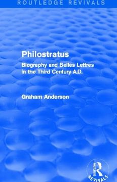 portada Philostratus (Routledge Revivals): Biography and Belles Lettres in the Third Century A.D.
