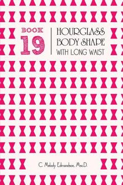 portada Book 19 - Hourglass Body Shape with a Long-Waistplacement (in English)