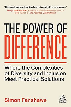 portada The Power of Difference: Where the Complexities of Diversity and Inclusion Meet Practical Solutions (en Inglés)