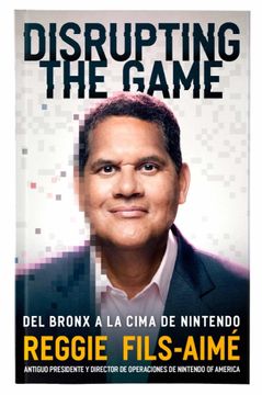 portada Disrupting the Game: El Bronx a la Cima de Nintendo (in Spanish)