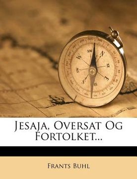 portada Jesaja, Oversat Og Fortolket... (in Danés)