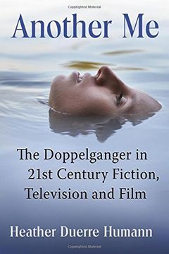 portada Another Me: The Doppelganger in 21st Century Fiction, Television and Film