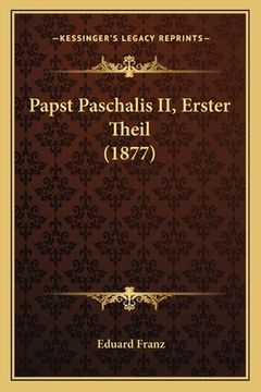 portada Papst Paschalis II, Erster Theil (1877) (en Alemán)