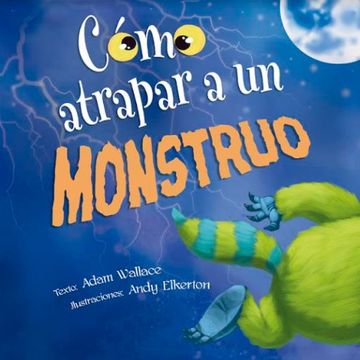 portada Cómo Atrapar a un Monstruo (in Spanish)