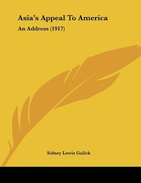 portada asia's appeal to america: an address (1917) (en Inglés)