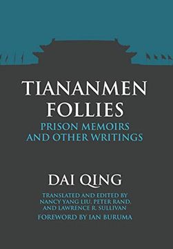 portada Tiananmen Follies: Prison Memoirs and Other Writings (en Inglés)