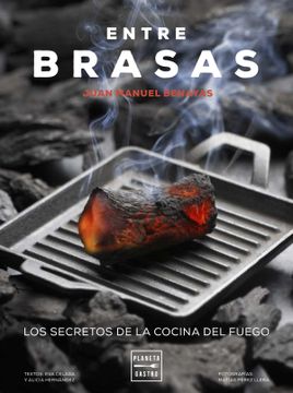 portada Entre Brasas: Los Secretos de la Cocina del Fuego (Cocina t)