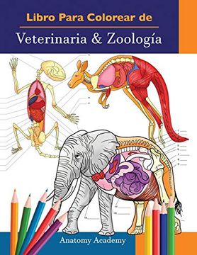 portada Libro Para Colorear de Veterinaria & Zoología: 2-En-1 Compilación | Libro de Colores de Anatomía Animal de Autoevaluación muy Detallado | el Regalo.   Y Amantes de los Animales