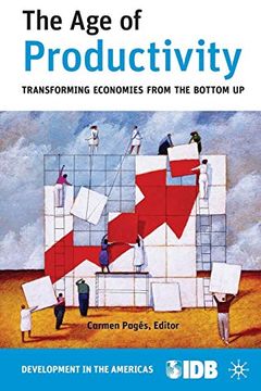 portada The age of Productivity: Transforming Economies From the Bottom up (Development in the Americas (Paperback)) (en Inglés)