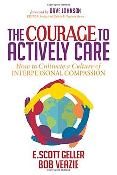portada Courage to Actively Care: Cultivating a Culture of Interpersonal Compassion (en Inglés)